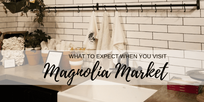 Visiting the Magnolia Market in Waco, Texas