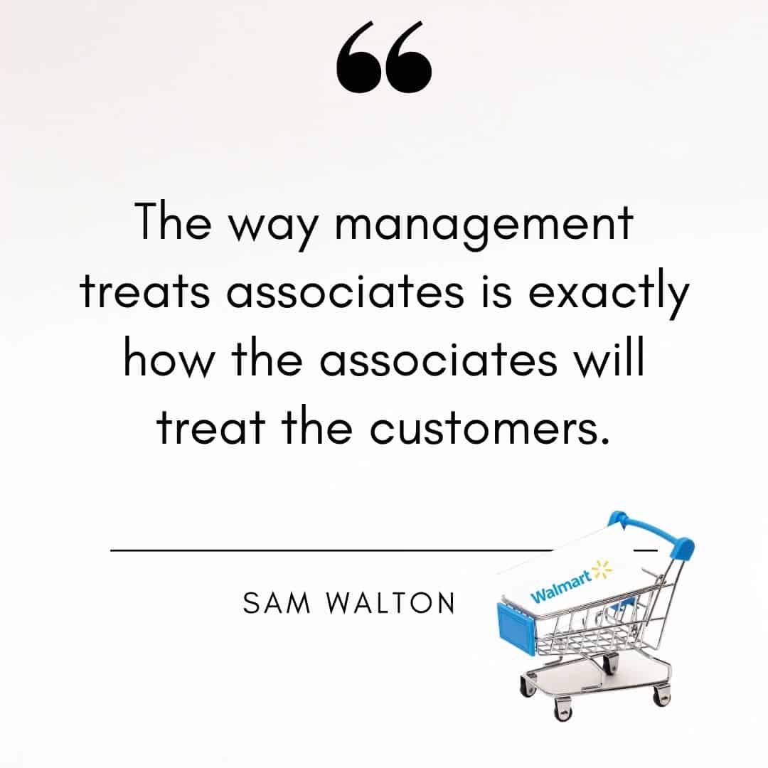 Sam Walton Quote - Treat Associates Right
