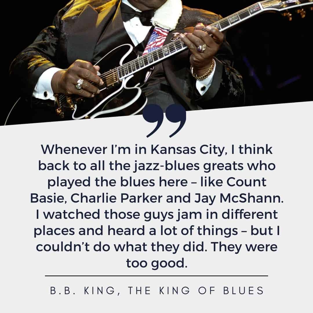 Jazz Legend BB King playing guitar and sharing quote about Kansas City