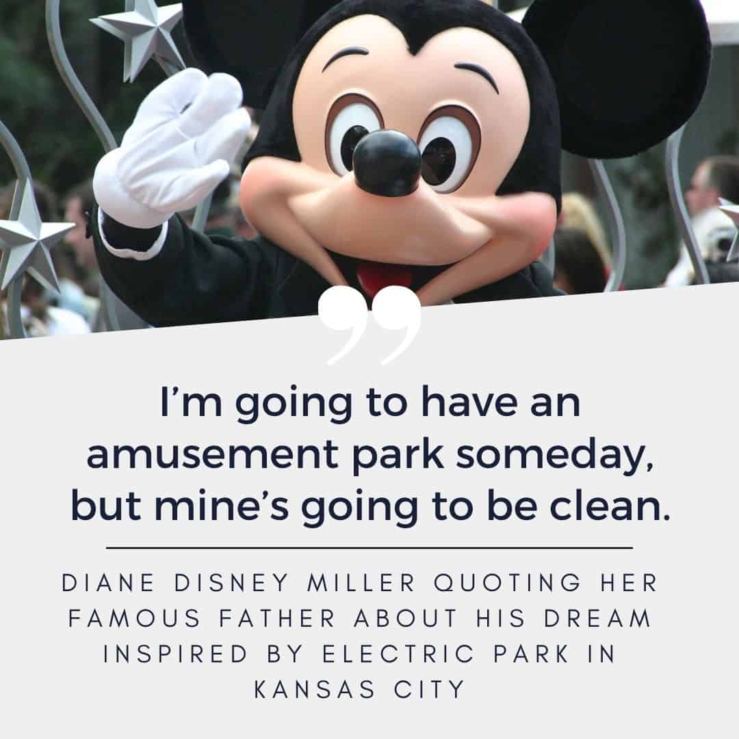 Walt Disney Quote About Electric Park in Kansas City