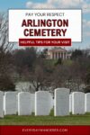 Promotional poster for arlington cemetery featuring a view of neat rows of gravestones and the memorial amphitheater in the background, titled "pay your respect: helpful tips for your visit.