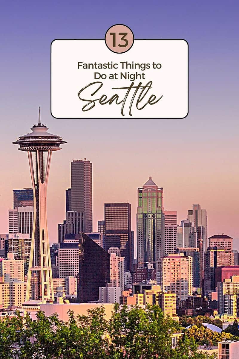 Things to do at night in Seattle.