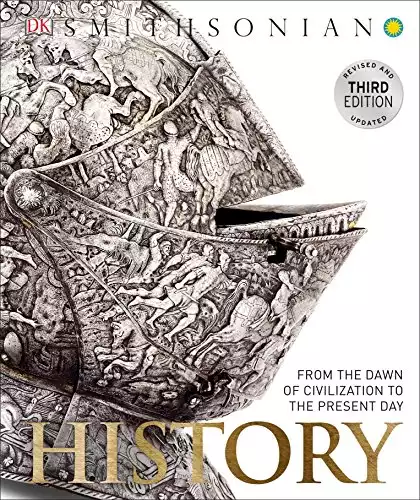 History: From the Dawn of Civilization to the Present Day (DK Definitive Visual Encyclopedias)