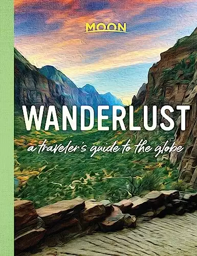 Wanderlust: A Traveler's Guide to the Globe