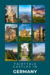 A collage of nine picturesque german castles set in various landscapes, under the title "fairy tale castles in germany." each photo shows a castle in natural surroundings during different times of day.