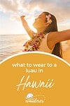 What to wear to a luau in Hawaii: A Guide