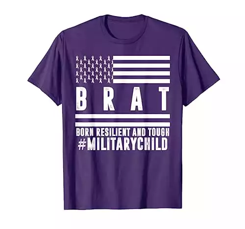 Month Of The Military Child BRAT Born Resilient And Tough T-Shirt