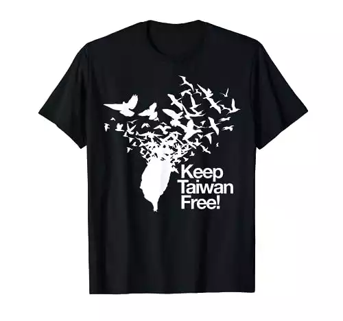 Keep Taiwan Free with Peace Birds flying out T-Shirt