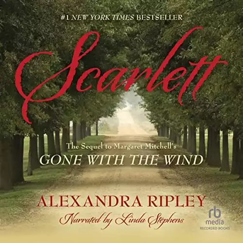 Scarlett: The Sequel to Margaret Mitchell's "Gone with the Wind"