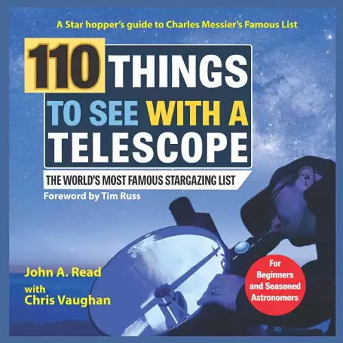 110 Things to See With a Telescope: The World's Most Famous Stargazing List