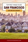 Top free things to do in san francisco explore on a budget.