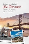 Explore on a budget san francisco best cheap and free city by the bay.