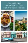 Collage of images featuring Havana, Cuba, highlighting roasted chicken with plantains, a scenic view of colorful buildings, and a classic car parked on a street. Text reads: "Exploring Havana, Cuba: Can't Miss Sights and Bites.