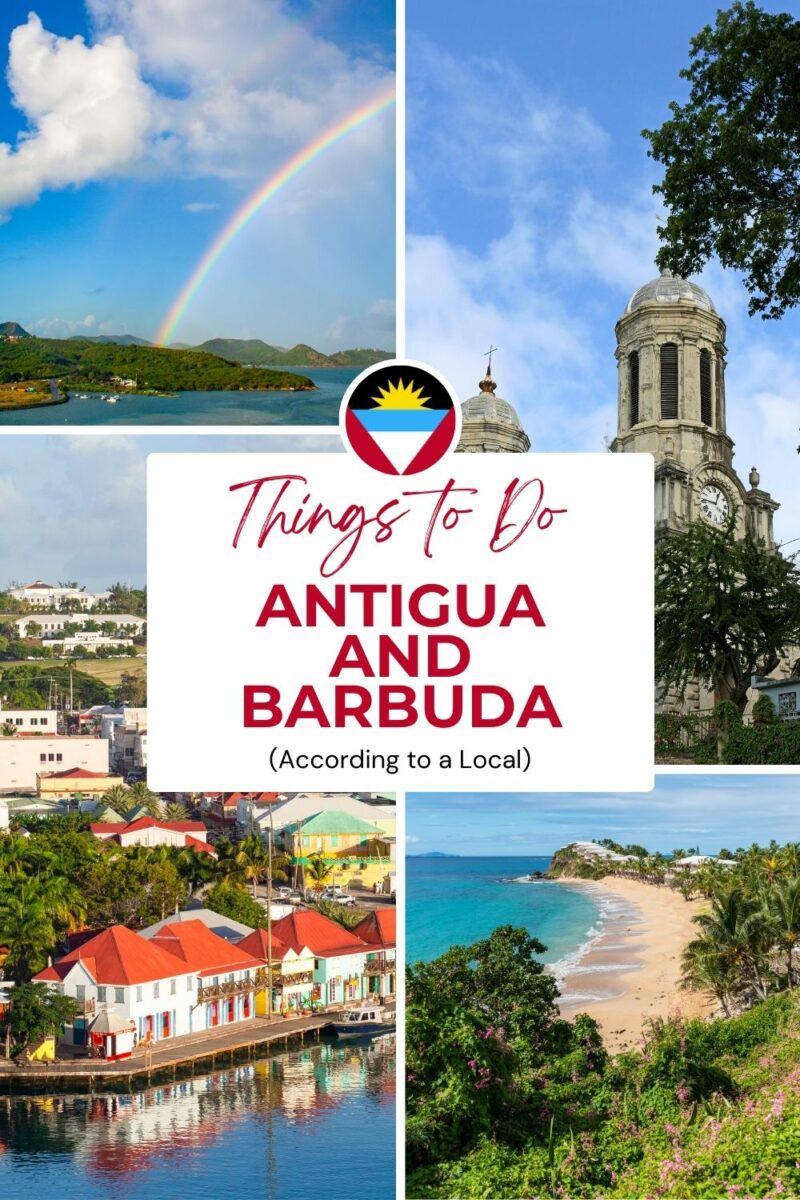 A collage of images from Antigua and Barbuda, including a beach, historic building, town, and scenic landscape with a rainbow. Text reads: "Things to Do in Antigua and Barbuda (According to a Local).