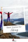 A person stands on a rocky cliff overlooking a lake and mountains, arms raised. Text on the image reads "Best States for Hiking.