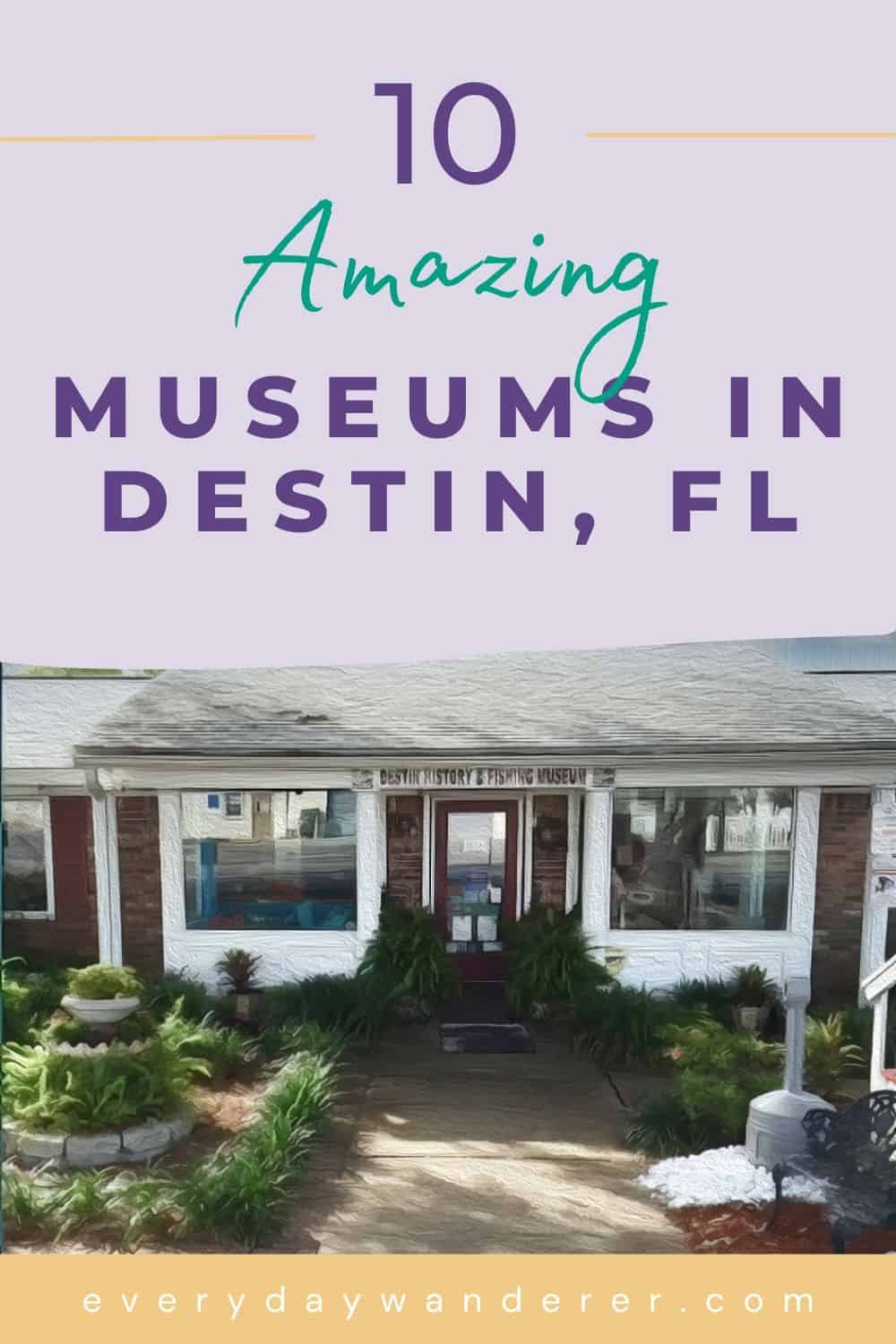 Destin FL Museums - Pin 3 - JPG