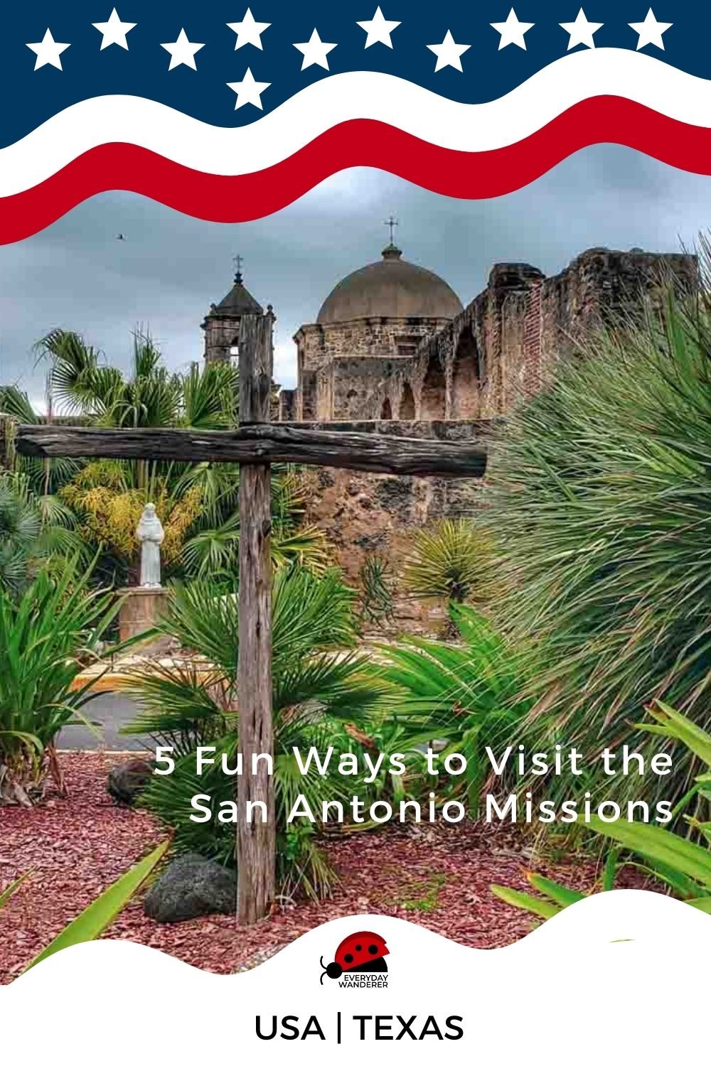 How to Visit San Antonio Missions - Pin 5 - JPG